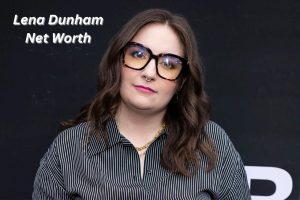 Lena Dunham Net Worth