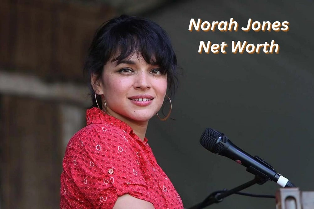 Norah Jones Net Worth
