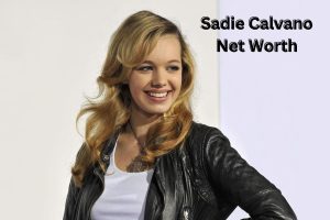 Sadie Calvano Net Worth