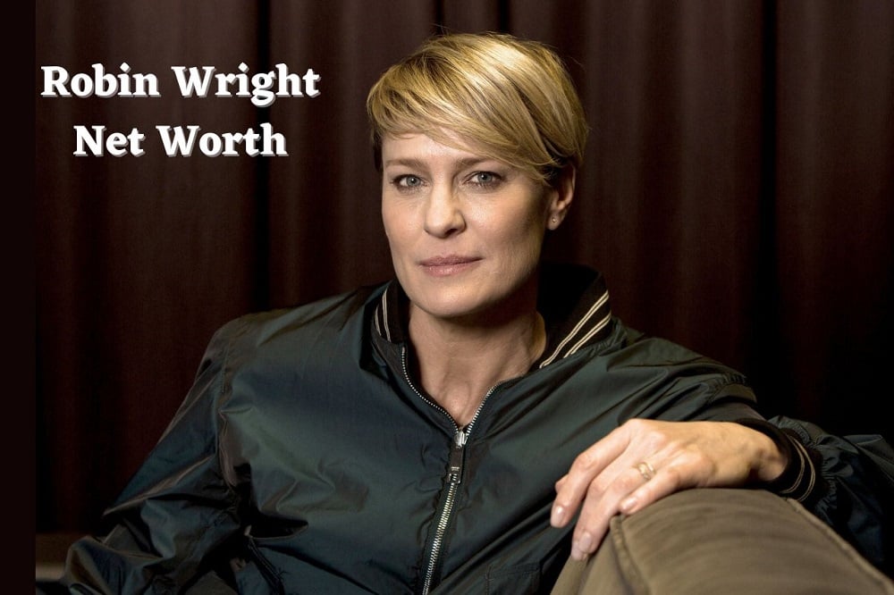 Robin Wright Net Worth