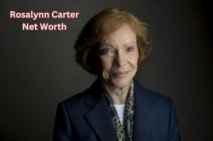Rosalynn Carter Net Worth 2023: Earnings Career Age Bf Home