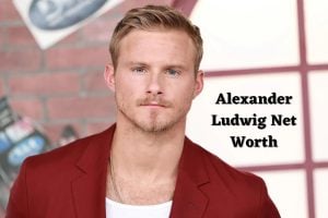 Alexander Ludwig Net Worth