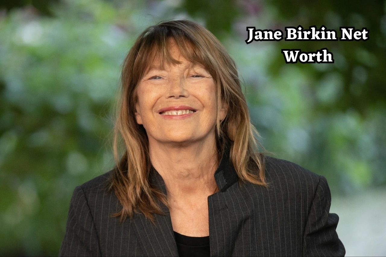 Jane Birkin Net Worth