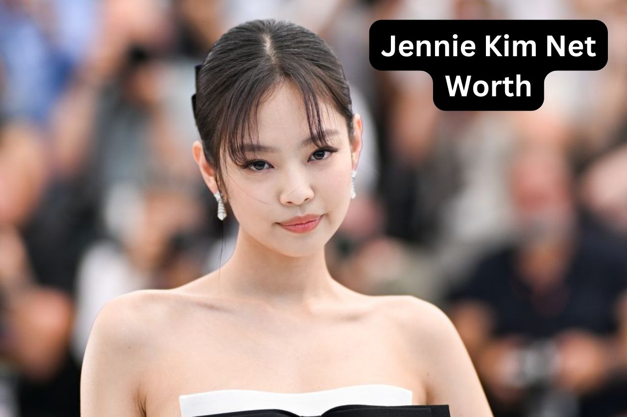 Jennie Kim Net Worth