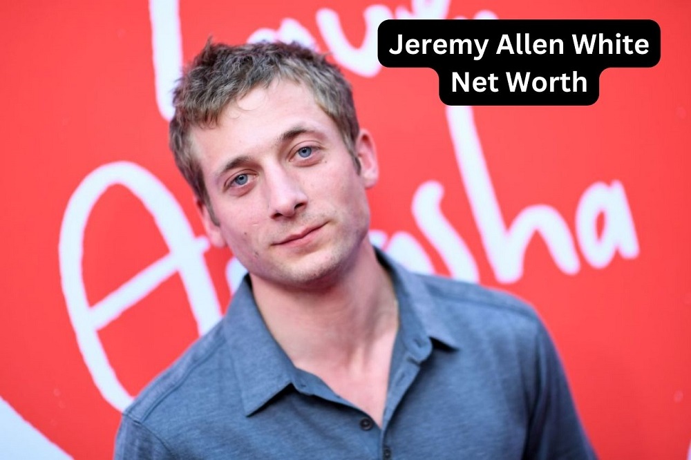 Jeremy Allen White Net Worth 2024 Fees, Age, GF and