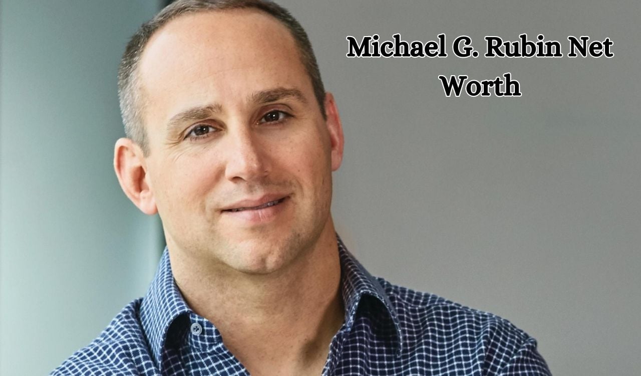 Michael Rubin Net Worth