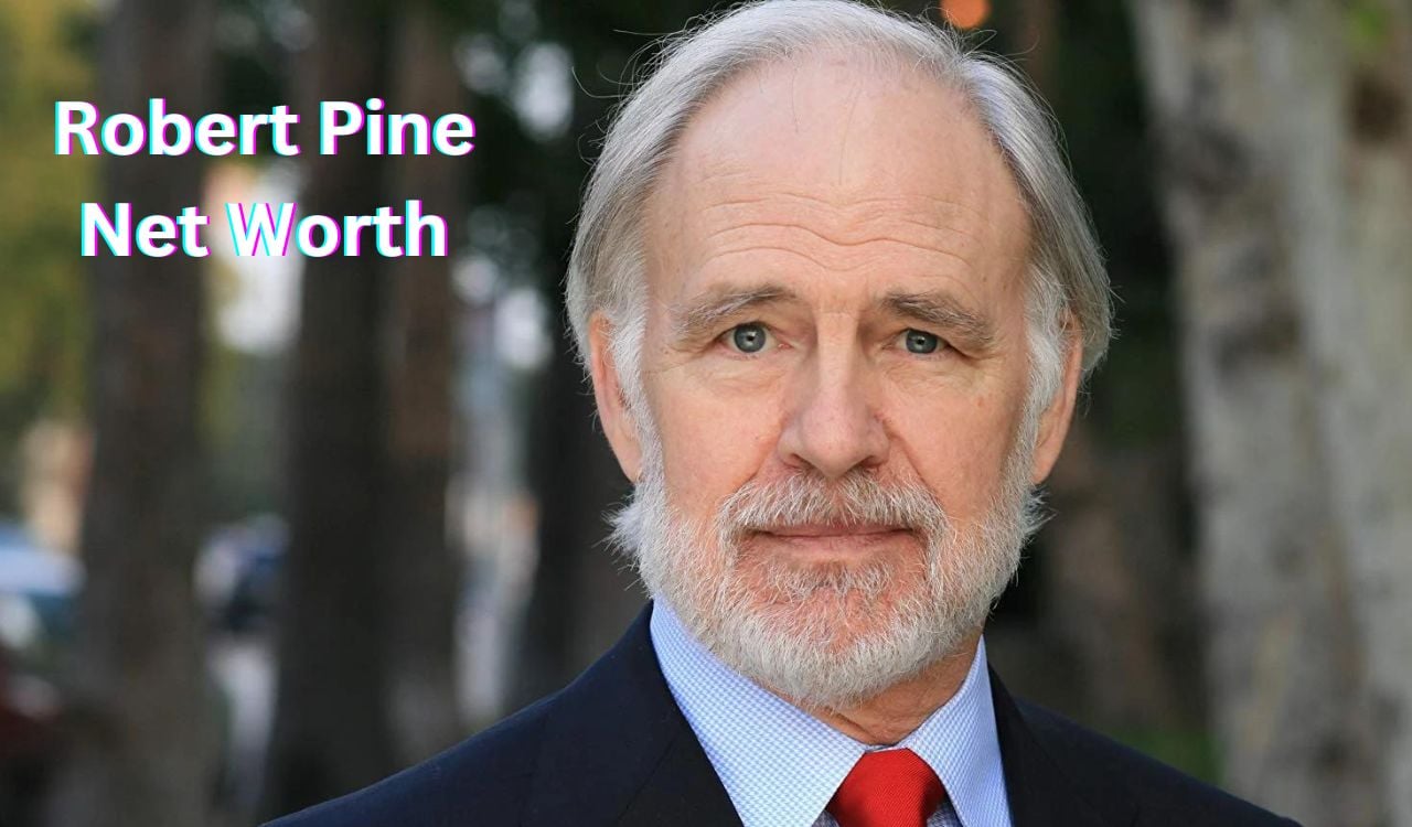 Robert Pine Net Worth