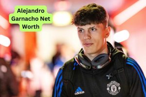 Alejandro Garnacho Net Worth