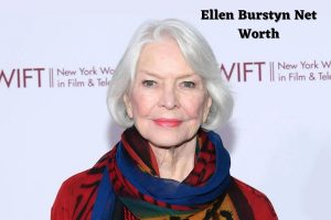 Ellen Burstyn Net Worth