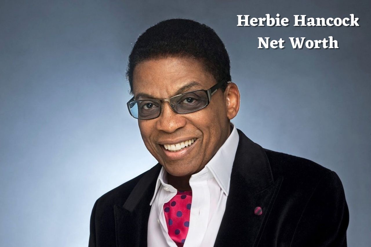 Herbie Hancock Net Worth