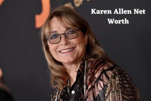 Karen Allen Net Worth