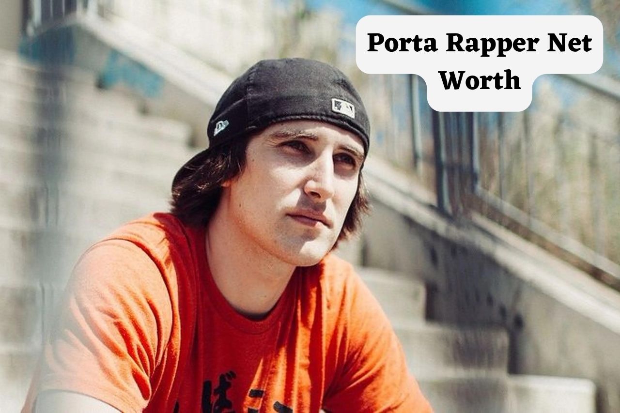 Porta Rapper Net Worth