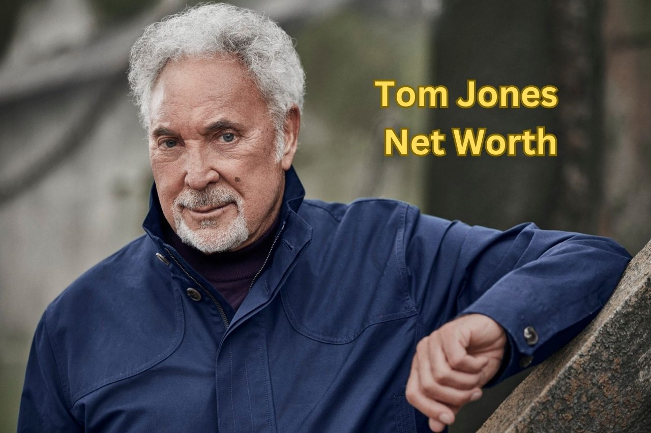 Tom Jones Net Worth