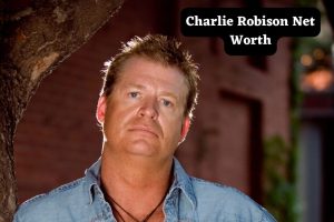 Charlie Robison Net Worth