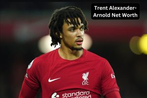 Trent Alexander-Arnold Net Worth