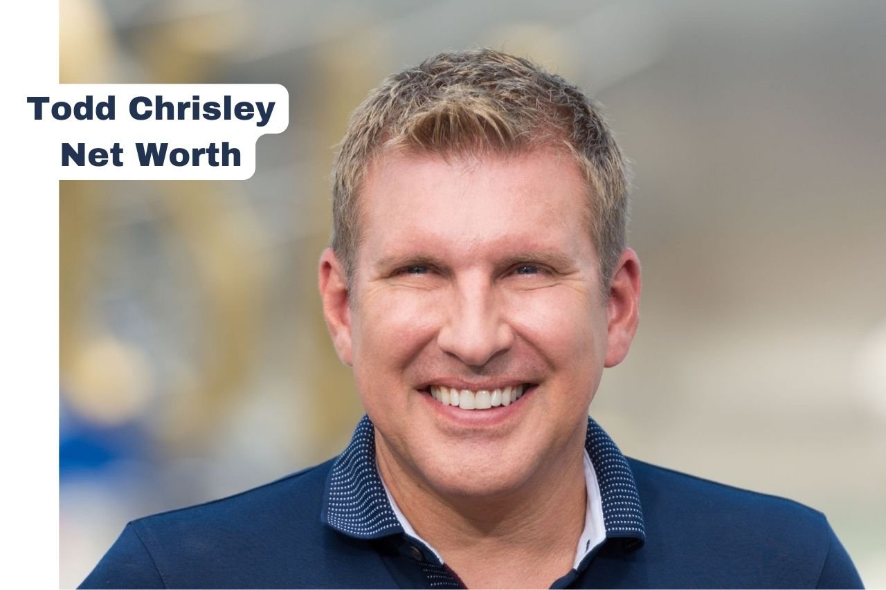Todd Chrisley Net Worth 2024: Income, Age, Wife and House