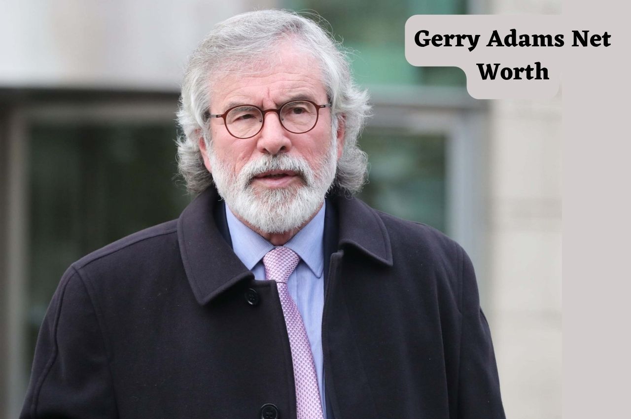 Gerry Adams Net Worth