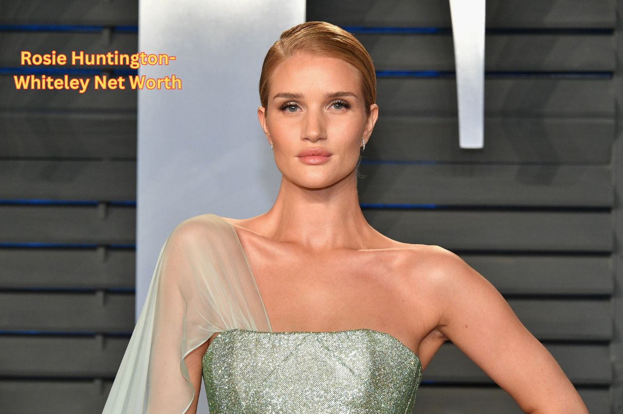 Rosie Huntington-Whiteley Net Worth 2024: Income, Age and BF