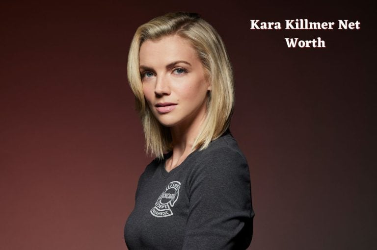 Kara Killmer Net Worth