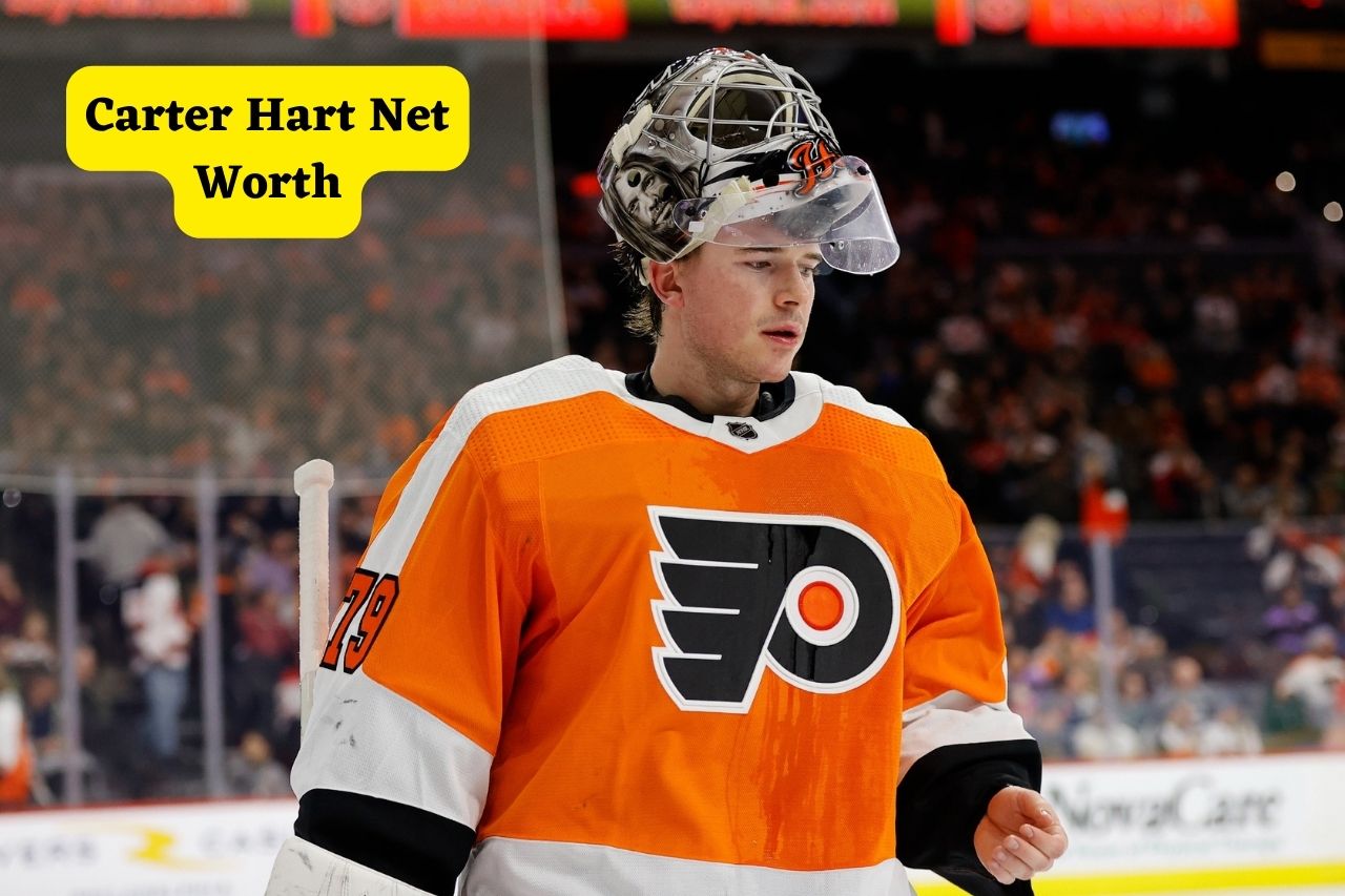Carter Hart Net Worth 2024: Age, girlfriend, height and contract